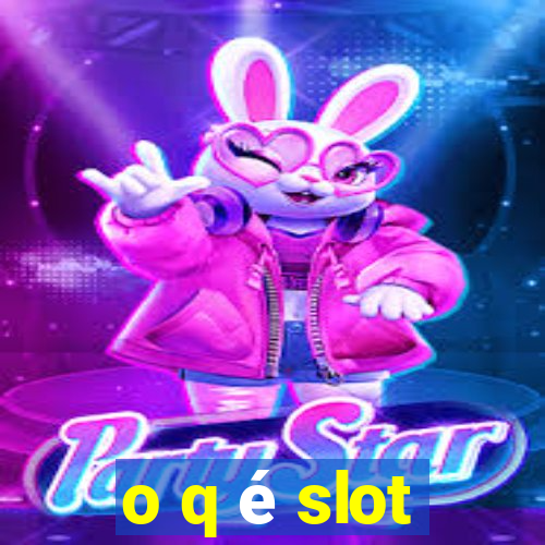 o q é slot