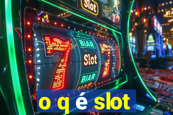 o q é slot