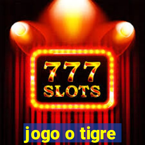 jogo o tigre