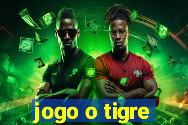 jogo o tigre