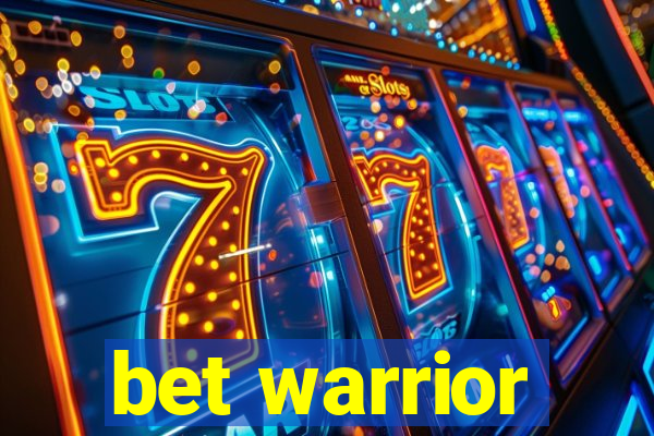 bet warrior