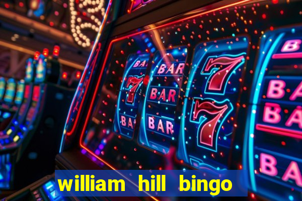 william hill bingo star club