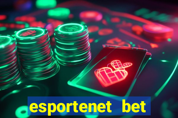 esportenet bet apostas online