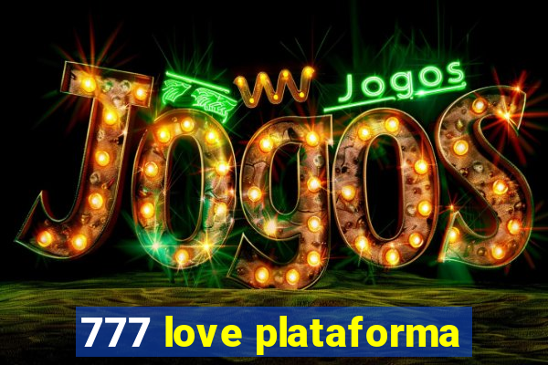 777 love plataforma