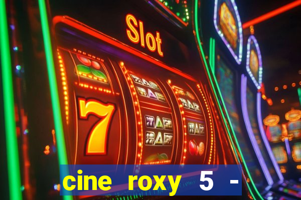 cine roxy 5 - santos santos - sp