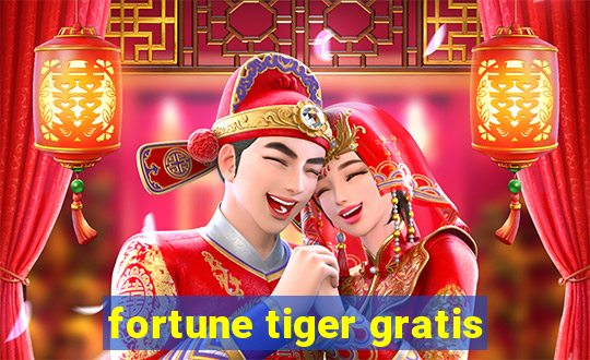 fortune tiger gratis