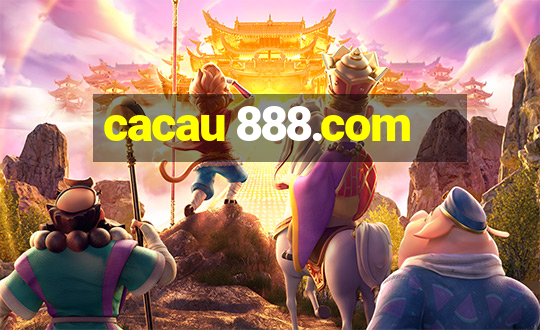 cacau 888.com