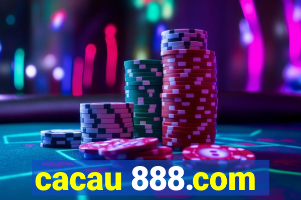 cacau 888.com