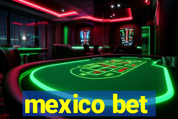 mexico bet