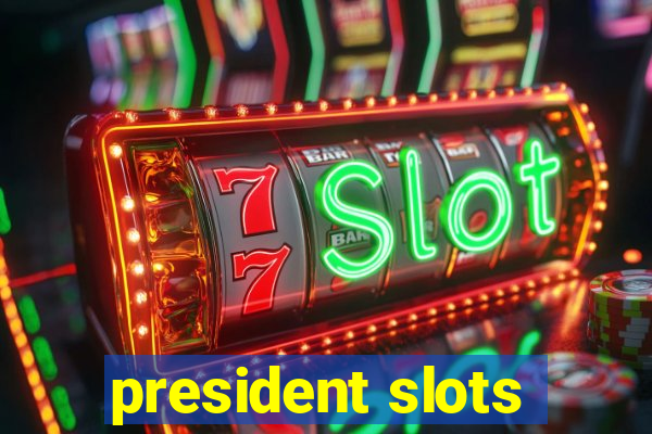 president slots