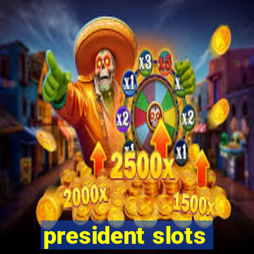 president slots