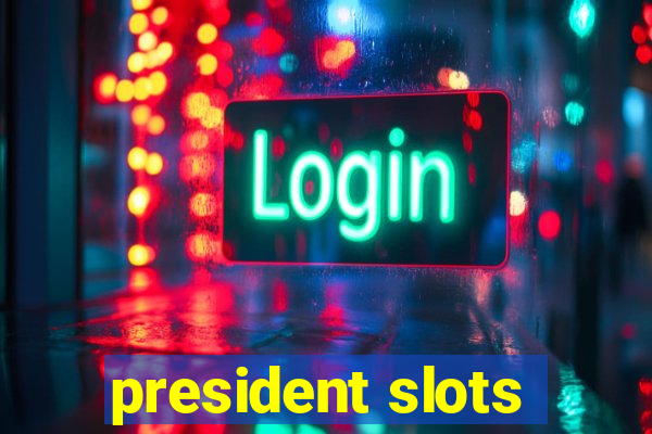 president slots