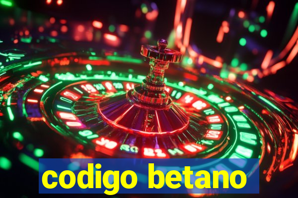 codigo betano