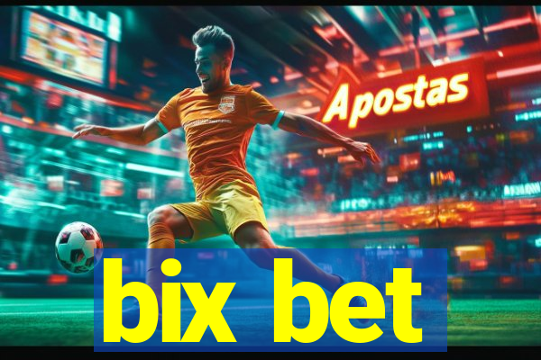 bix bet