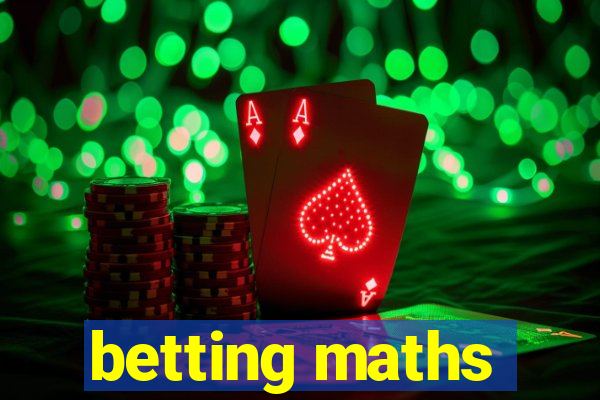 betting maths