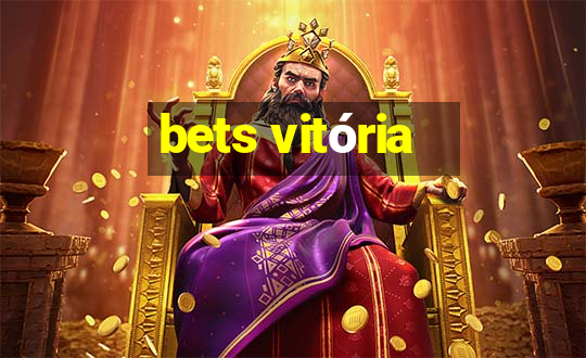 bets vitória