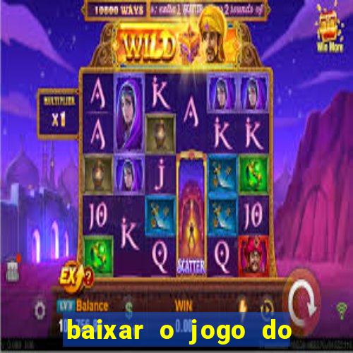 baixar o jogo do tigrinho original