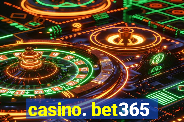 casino. bet365