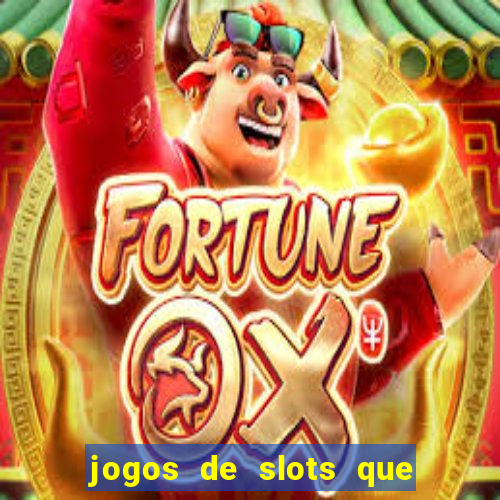 jogos de slots que realmente pagam