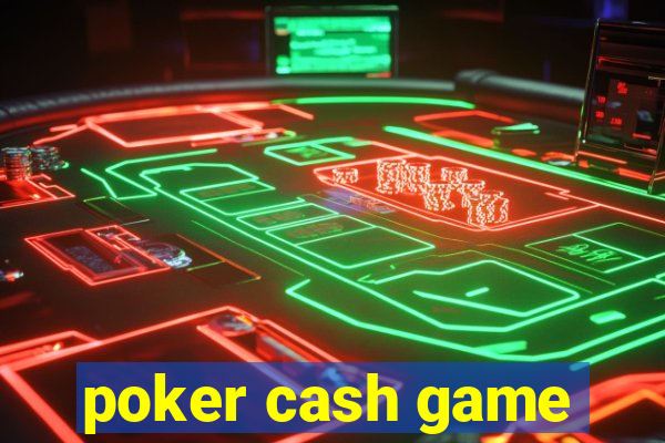 poker cash game