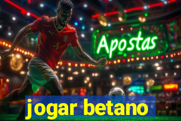 jogar betano