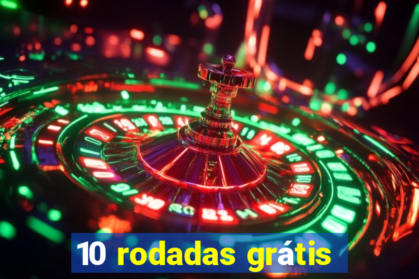 10 rodadas grátis