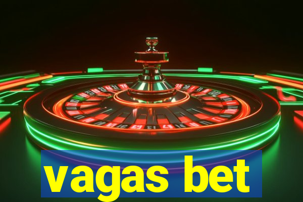 vagas bet