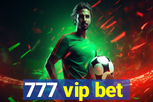 777 vip bet