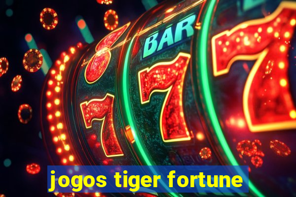 jogos tiger fortune