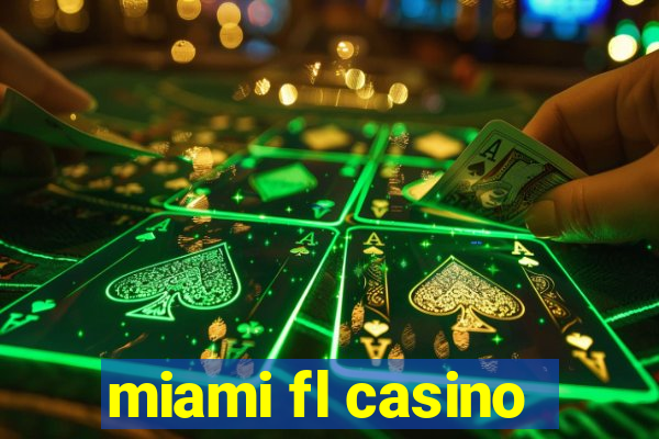 miami fl casino