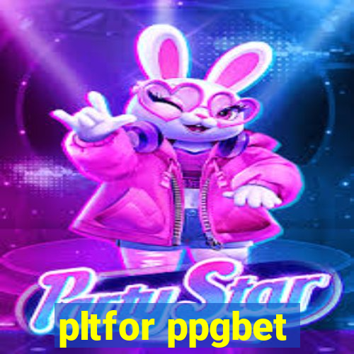 pltfor ppgbet