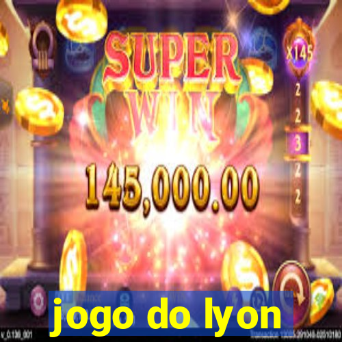 jogo do lyon