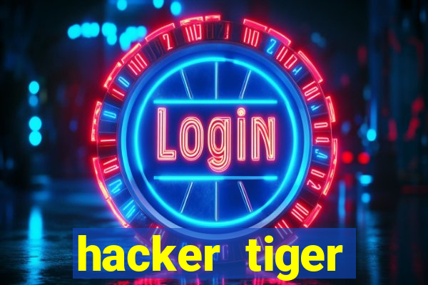 hacker tiger fortune download