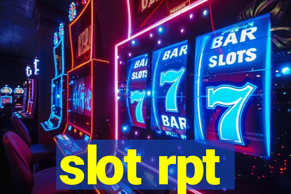 slot rpt