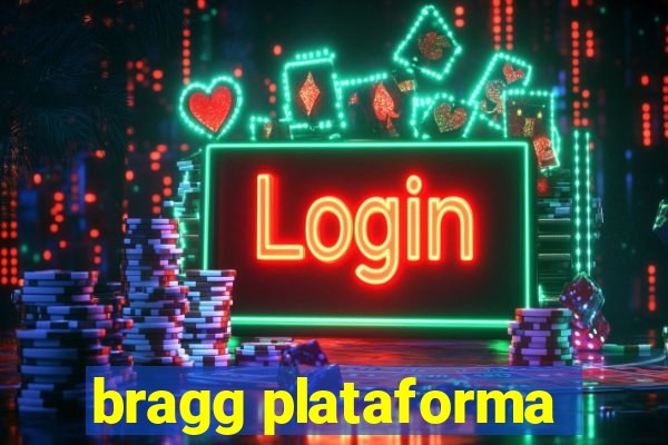 bragg plataforma