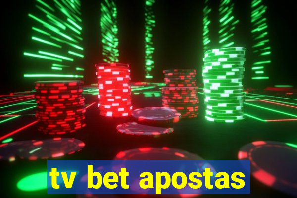 tv bet apostas