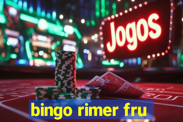 bingo rimer fru