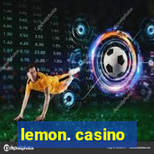 lemon. casino