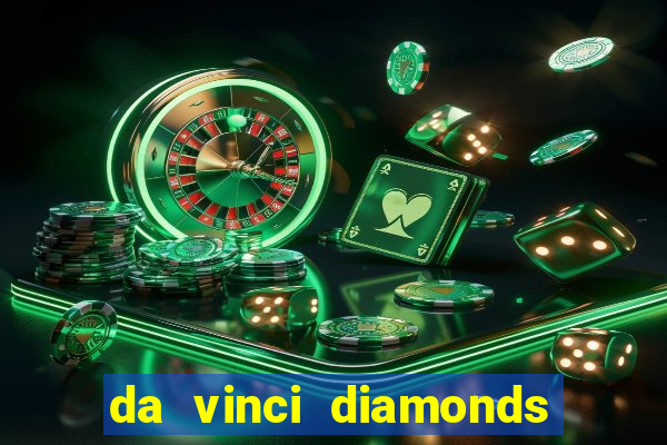 da vinci diamonds masterworks slot machine