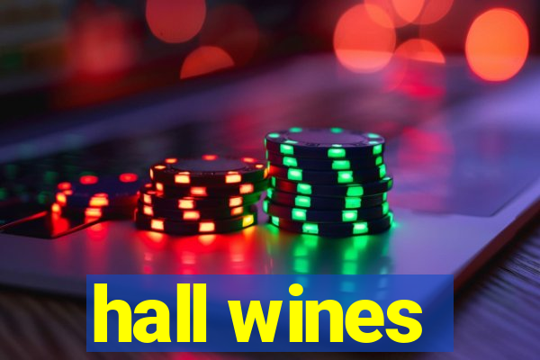 hall wines