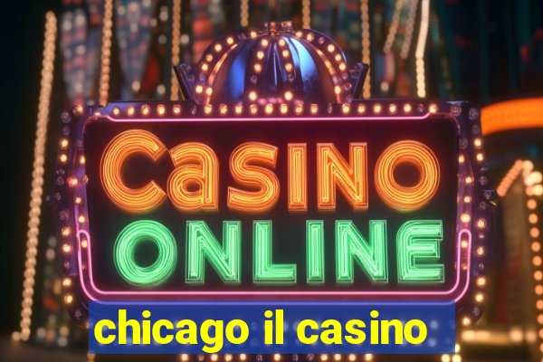 chicago il casino