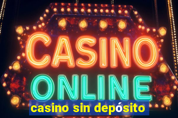 casino sin depósito