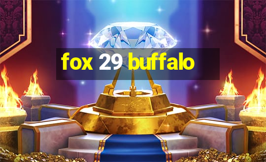 fox 29 buffalo