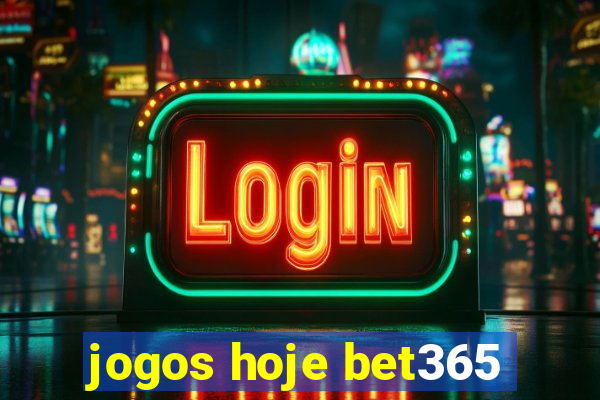 jogos hoje bet365