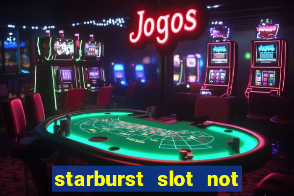 starburst slot not on gamstop