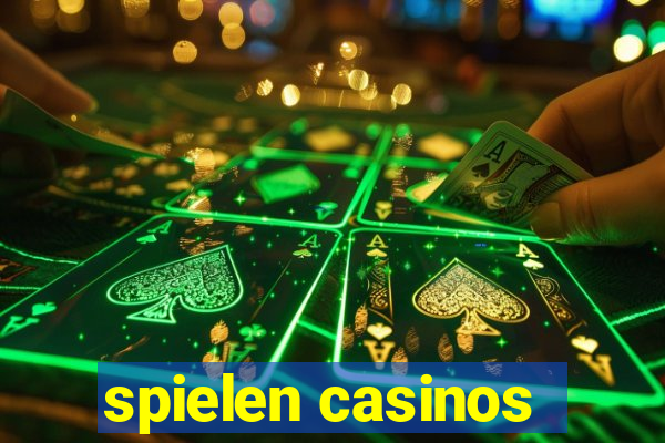 spielen casinos