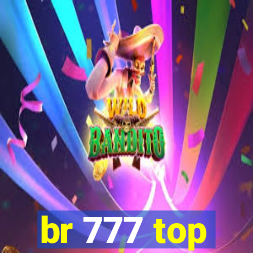 br 777 top