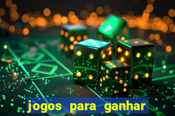 jogos para ganhar dinheiro que n?o precisa depositar