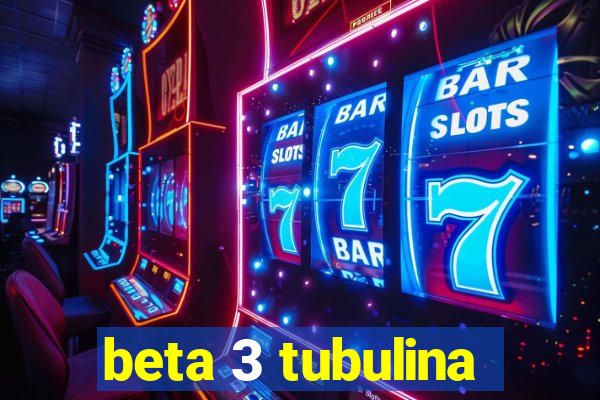 beta 3 tubulina