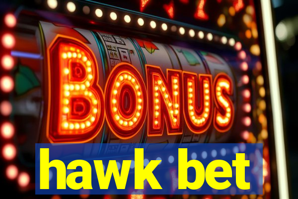 hawk bet